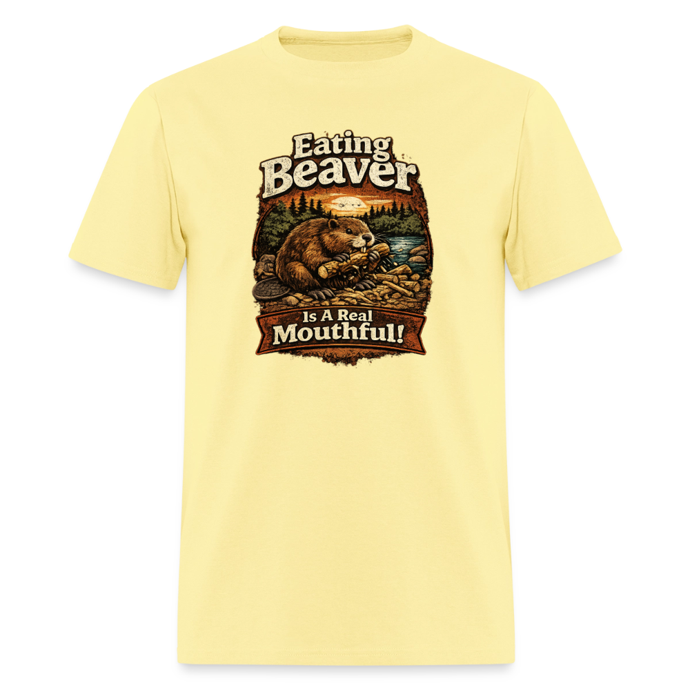 Eating Beaver is a Real Mouthful Funny Adult Humor Tee - cornsilk