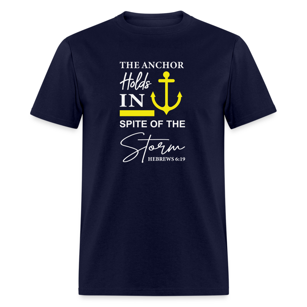 The Anchor Holds in Spit of the Storm T-Shirt (Hebrews 6:19) - navy