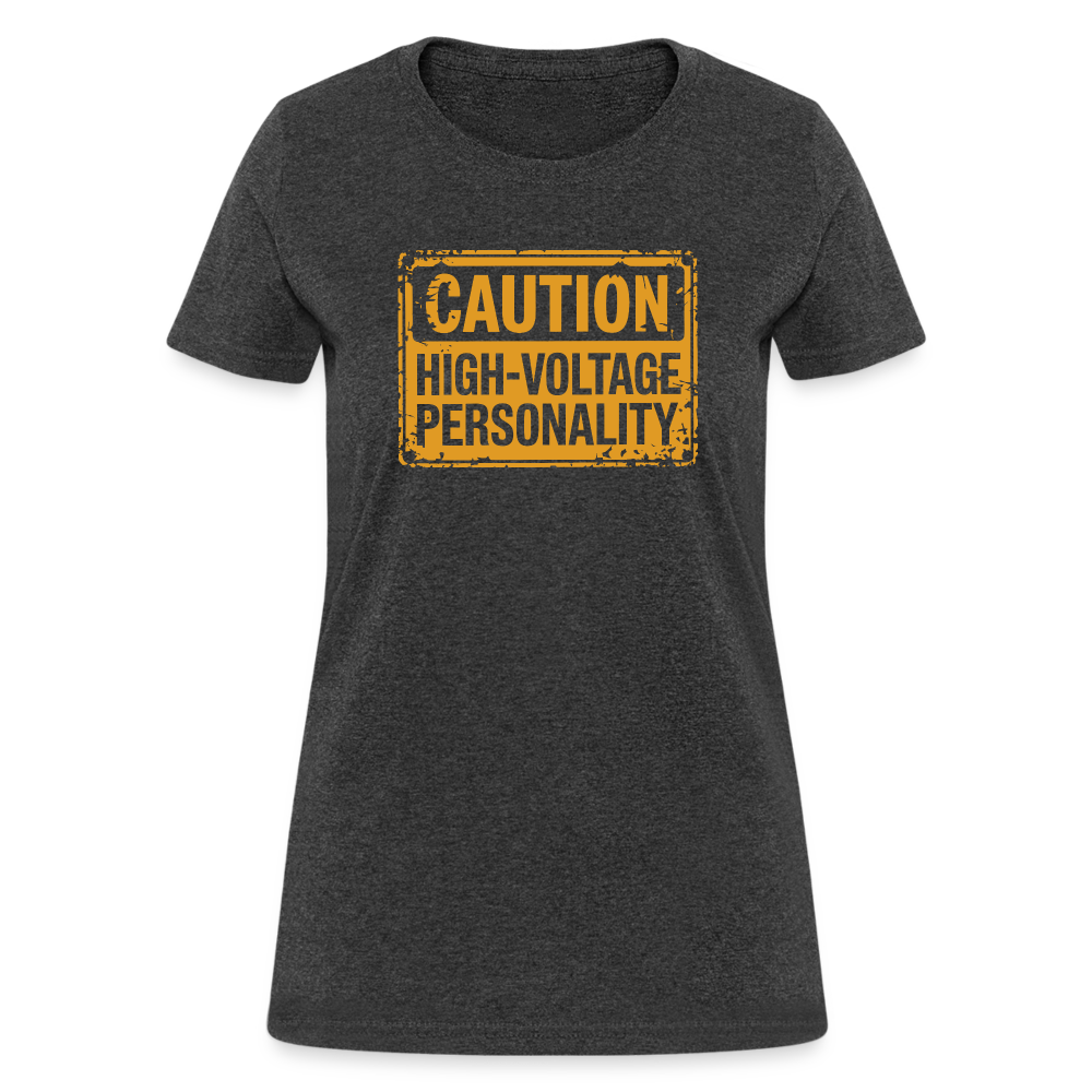 Caution High Voltage Personality Women's Contoured T-Shirt - heather black