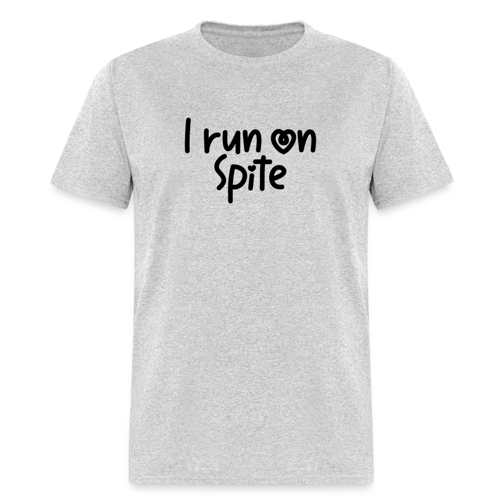 I Run On Spite T-Shirt - heather gray