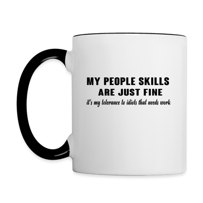 It's My Tolerance To Idiots That Needs Work Coffee Mug - white/black