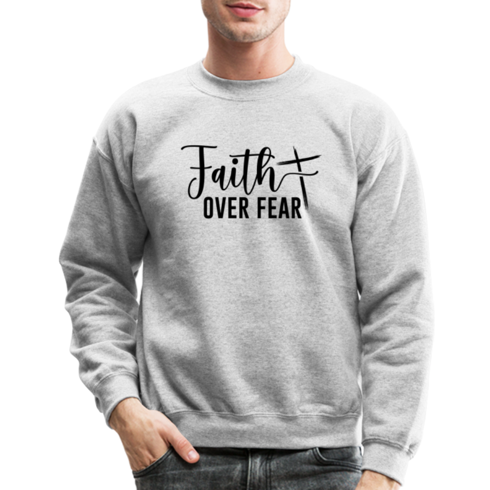 Faith Over Fear Sweatshirt - heather gray