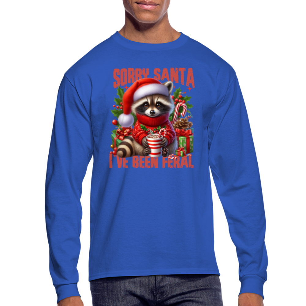 Sorry Santa I've Been Feral Men's Long Sleeve T-Shirt - royal blue