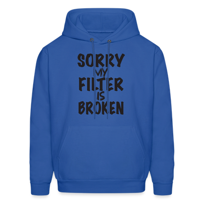 Sorry My Filter Is Broken Hoodie - royal blue