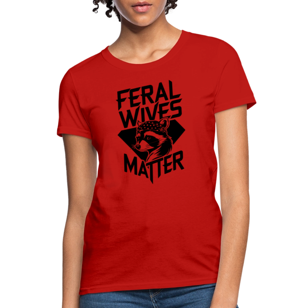 Feral Wives Matter Women's Contoured T-Shirt - red