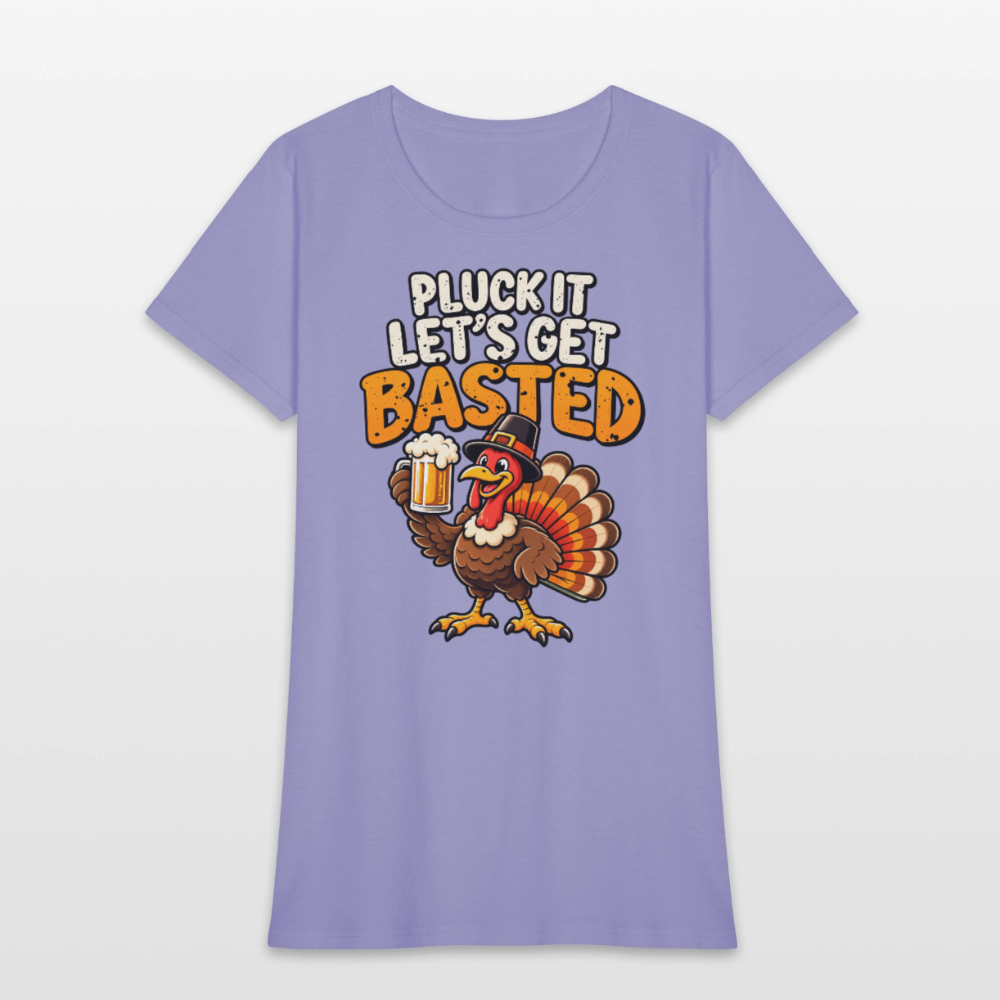 Pluck It Let’s Get Basted Women’s T-Shirt - lavender