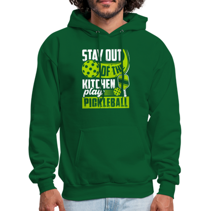 Stay Out Of The Kitchen Play Pickleball Hoodie - forest green