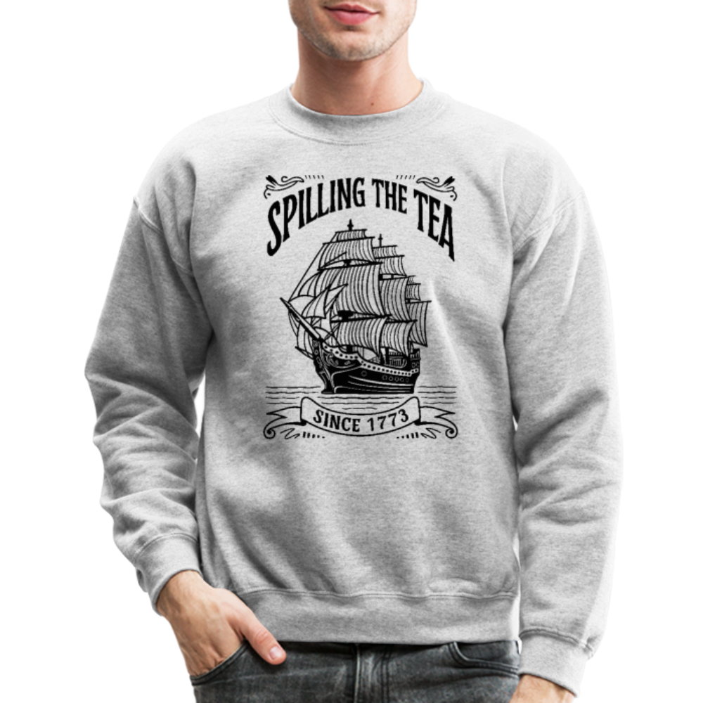 Spilling The Tea sine 1773 Sweatshirt - heather gray