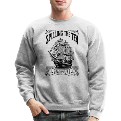 Spilling The Tea sine 1773 Sweatshirt - heather gray