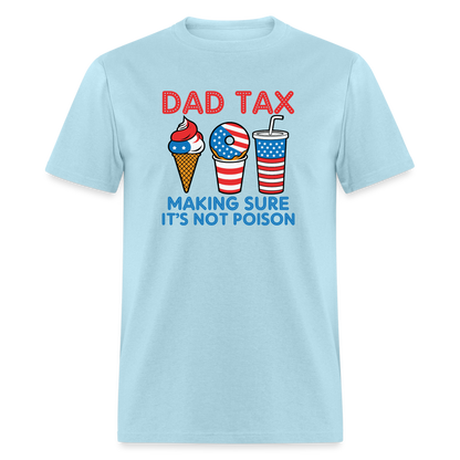 Dad Tax T-Shirt (Red White Blue) - powder blue