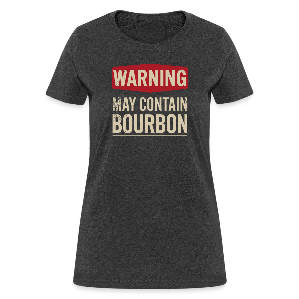 Warning May Contain Bourbon Women's Contoured T-Shirt - heather black