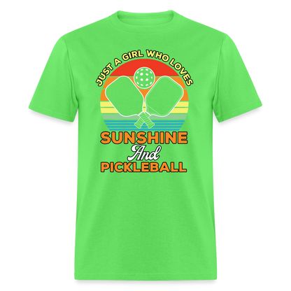 Just A Girl Who Loves Sunshine and Pickleball T-Shirt - kiwi