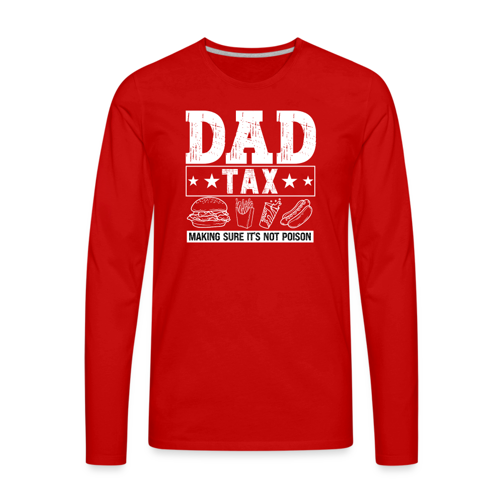 Dad Tax Long Sleeve T-Shirt - red