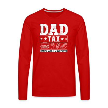 Dad Tax Long Sleeve T-Shirt - red