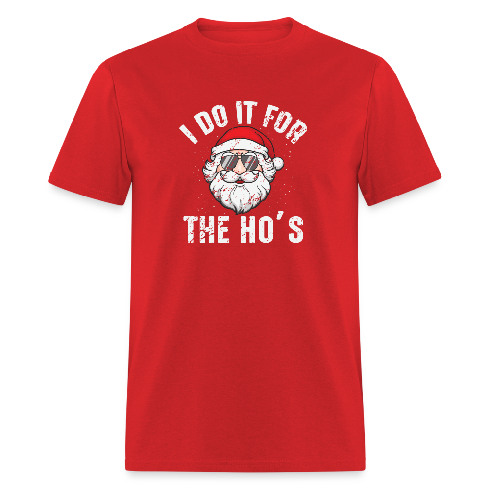 I Do It for the Ho's (Christmas) Funny Santa T-Shirt - red