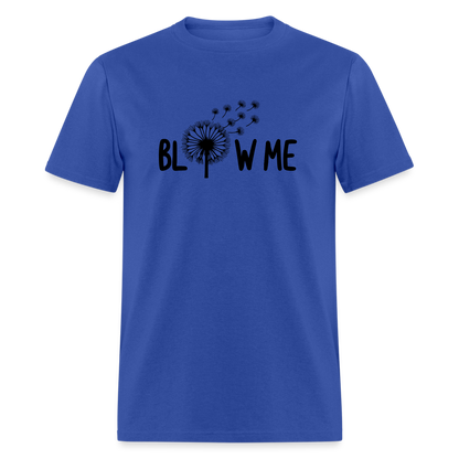 Blow Me T-Shirt - royal blue