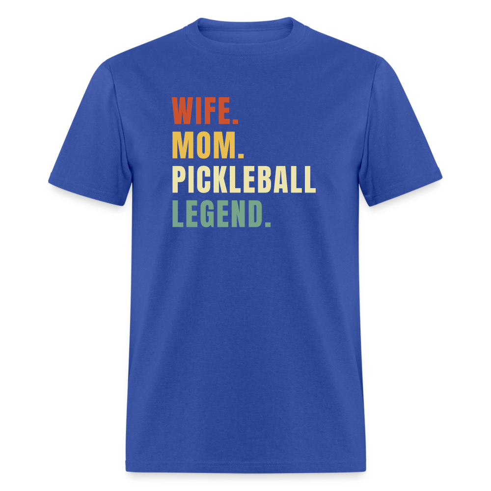 Wife Mom Pickleball Legend T-Shirt - royal blue