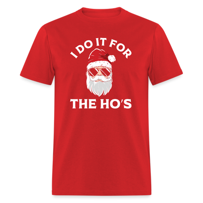 I Do It for the Ho's (Santa) Funny Christmas T-Shirt - red