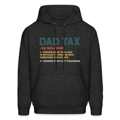 Dad Tax Meaning Hoodie (Da Taks / Noun) - charcoal grey