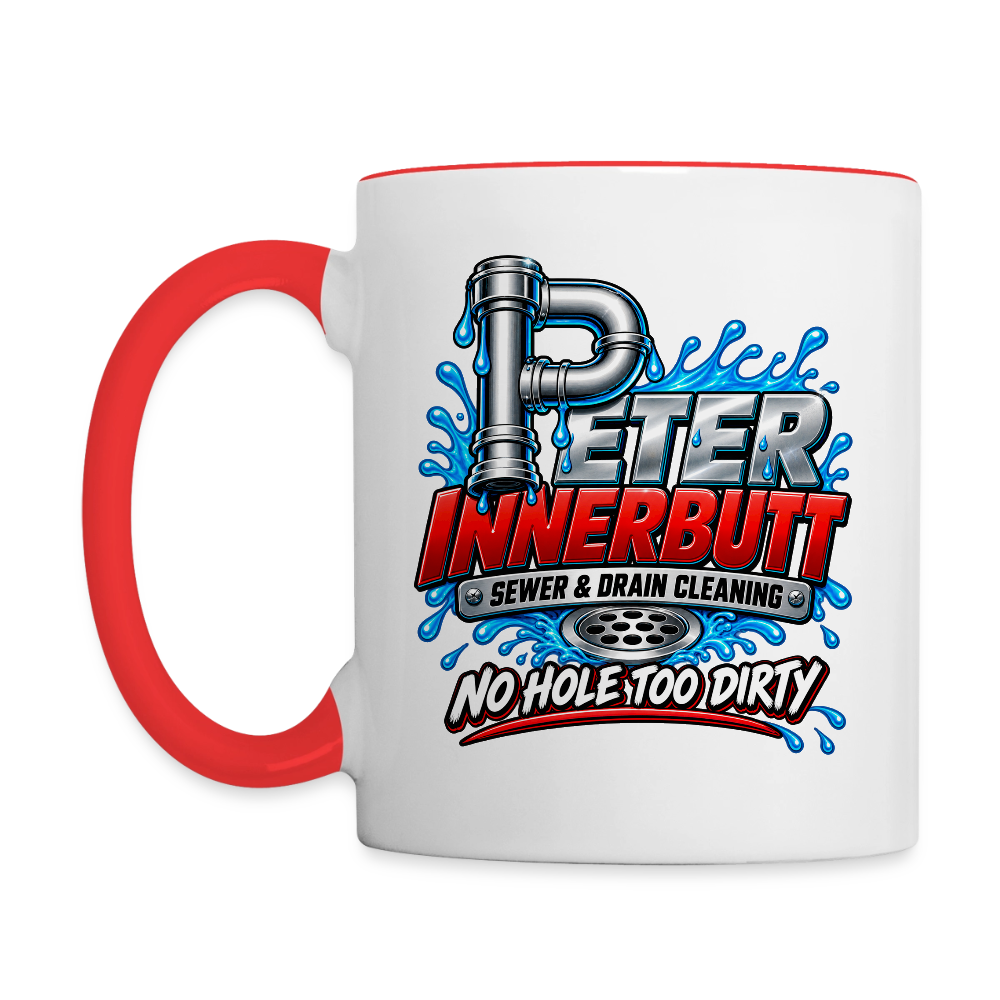 Peter Innerbutt Funny Ceramic Coffee Mug – No Hole Too Dirty Adult Humor Mug - white/red