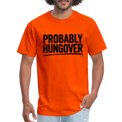 Probably Hungover T-Shirt - orange