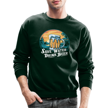 Save Water Drink Beer Sweatshirt - forest green