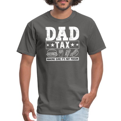 Dad Tax T-Shirt - charcoal