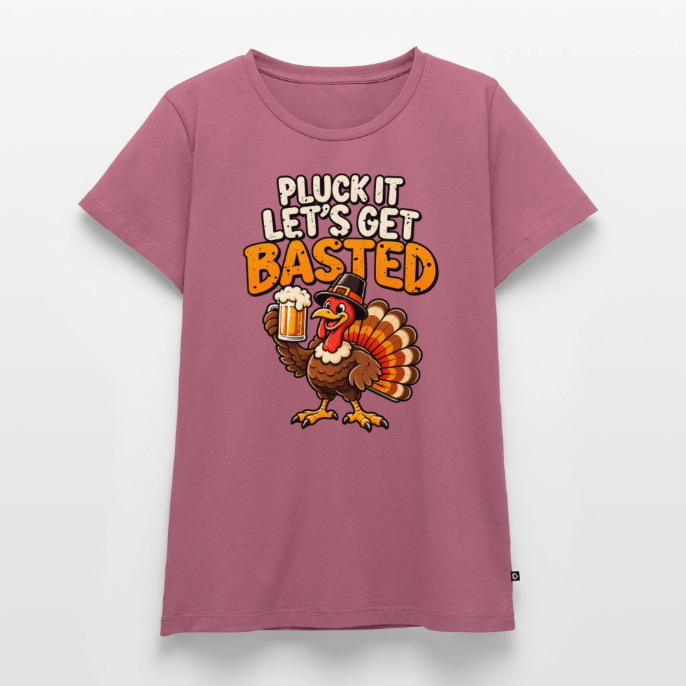 Pluck It Let’s Get Basted Women’s Premium T-Shirt - mauve