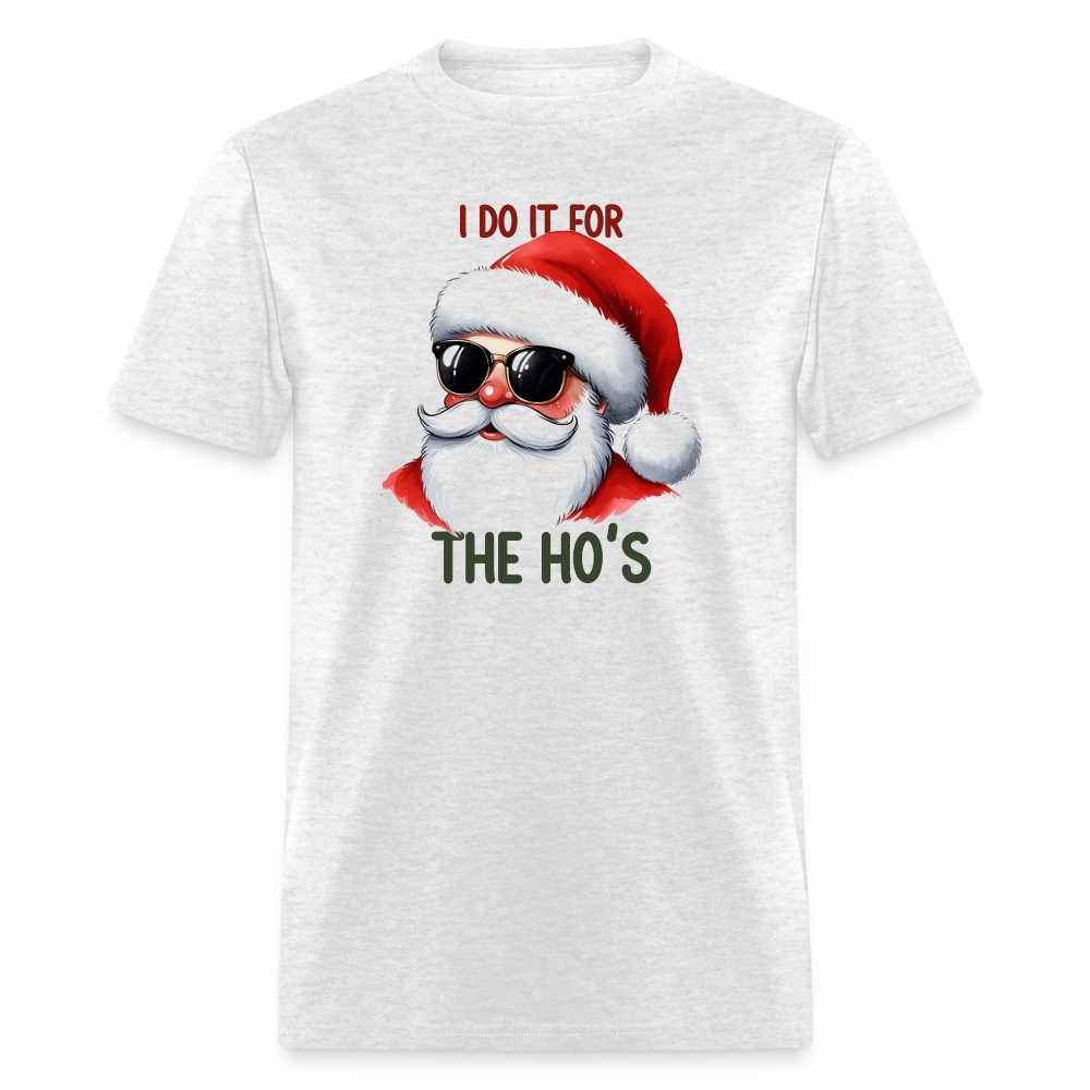 I Do It for the Ho's T-Shirt - light heather gray