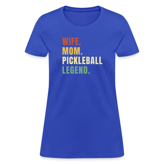 Wife Mom Pickleball Legend Women's Contoured T-Shirt - royal blue