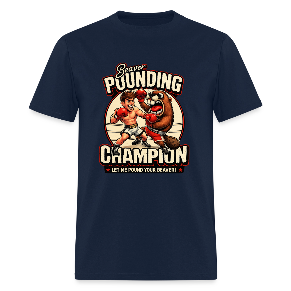 Beaver Pounding Champion Funny Adult Humor Graphic T-Shirt - navy