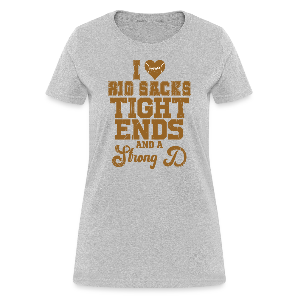 I Heart Big Sacks Tight Ends and A Strong D Women's T-Shirt (Football Season) - heather gray