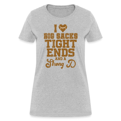 I Heart Big Sacks Tight Ends and A Strong D Women's T-Shirt (Football Season) - heather gray