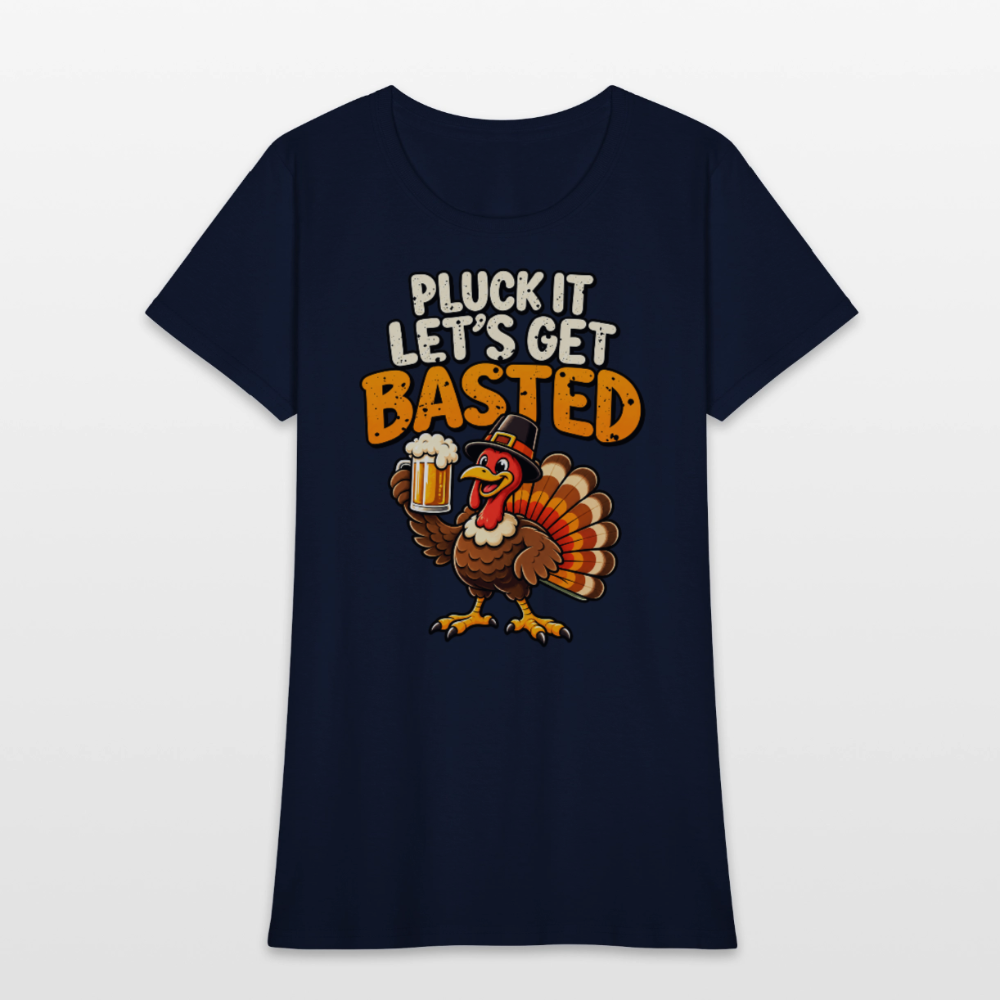 Pluck It Let’s Get Basted Women’s T-Shirt - navy