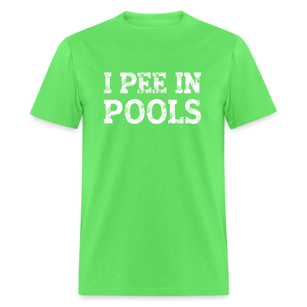 I Pee In Pools T-Shirt - kiwi