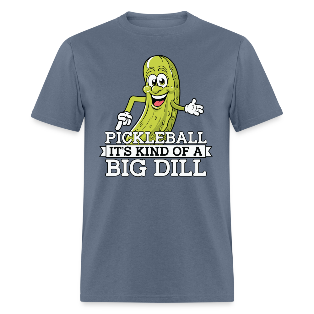 Pickleball It's Kind Of A Big Dill T-Shirt - denim