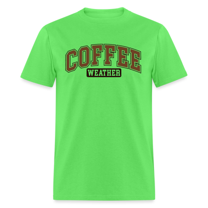 Coffee Weather T-Shirt - kiwi