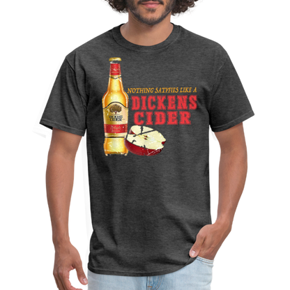 Nothing Satisfies Like A Dickens Cider T-Shirt - heather black