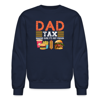 Dad Tax (Making Sure It's Not Poison) Sweatshirt - navy