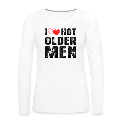 I Heart Hot Older Men (I Love Hot Older Men) Women's Premium Long Sleeve T-Shirt - white