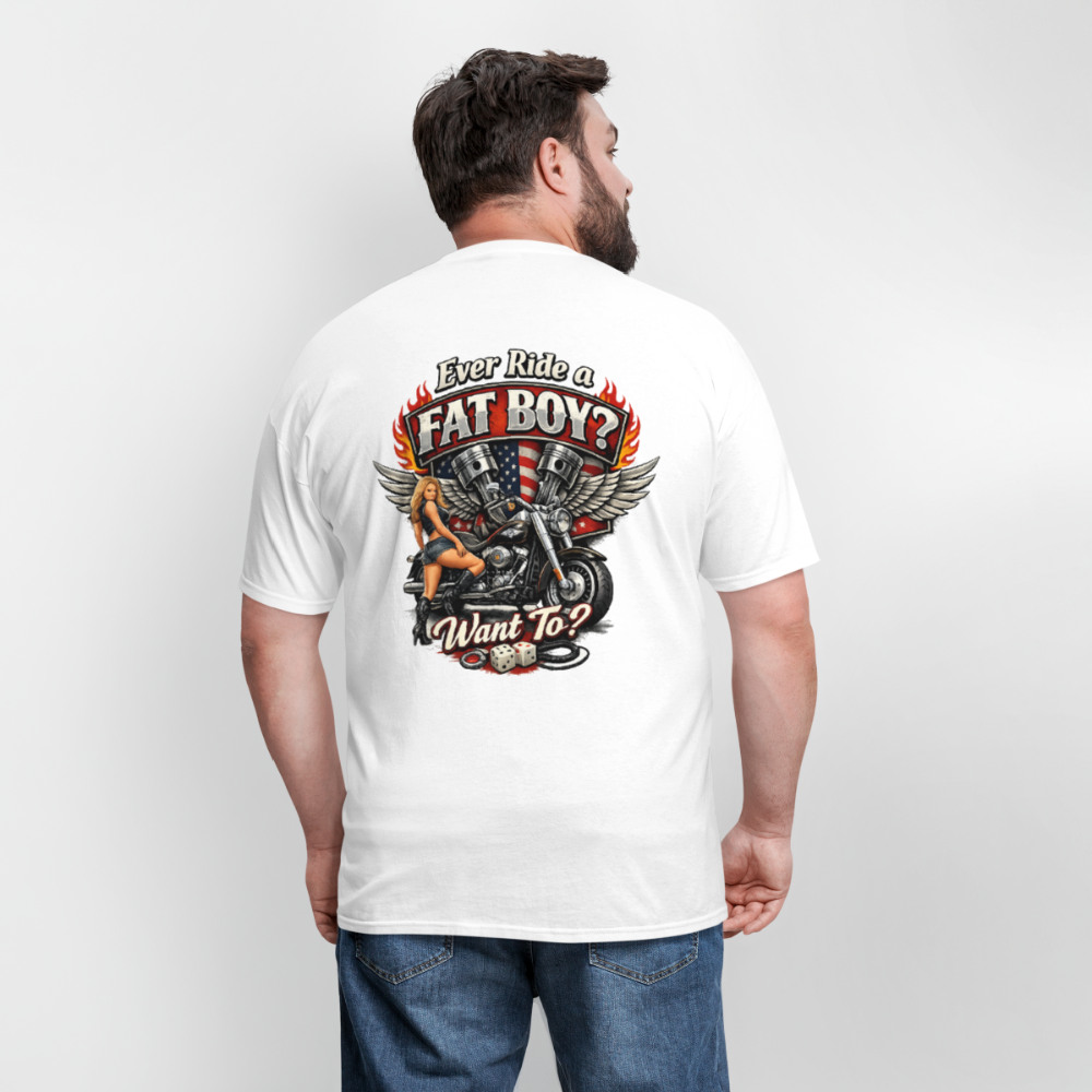 Ever Ride A Fat Boy Want To Funny Biker T-Shirt Color: Black