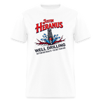 Justin Heranus Well Drilling T-Shirt – Funny Adult Humor Tee