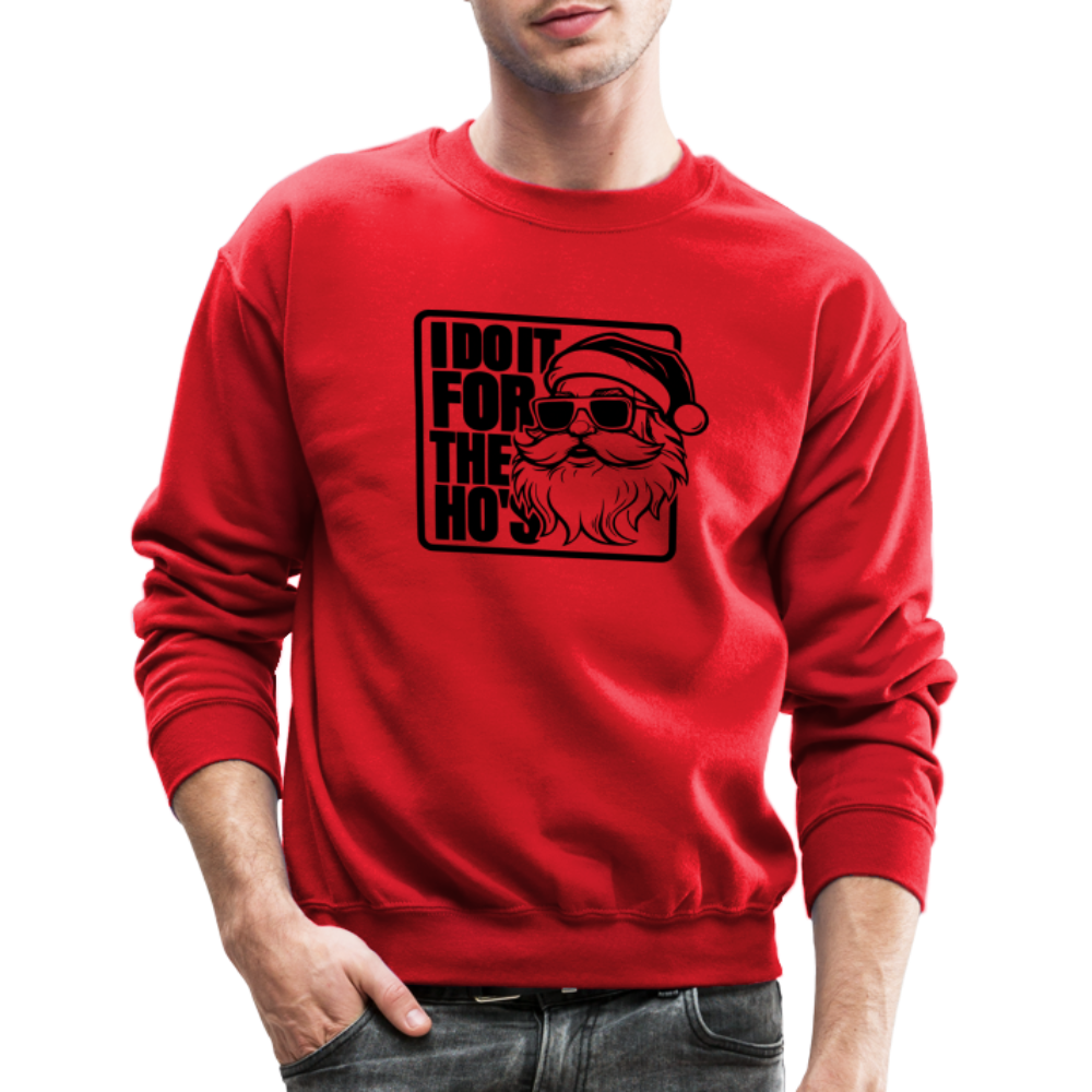 I Do It for the Ho's Funny Christmas Santa Sweatshirt - red