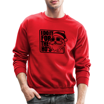 I Do It for the Ho's Funny Christmas Santa Sweatshirt - red