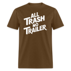 All Trash No Trailer T-Shirt - brown