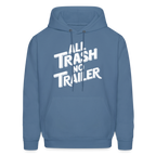 All Trash No Trailer Hoodie