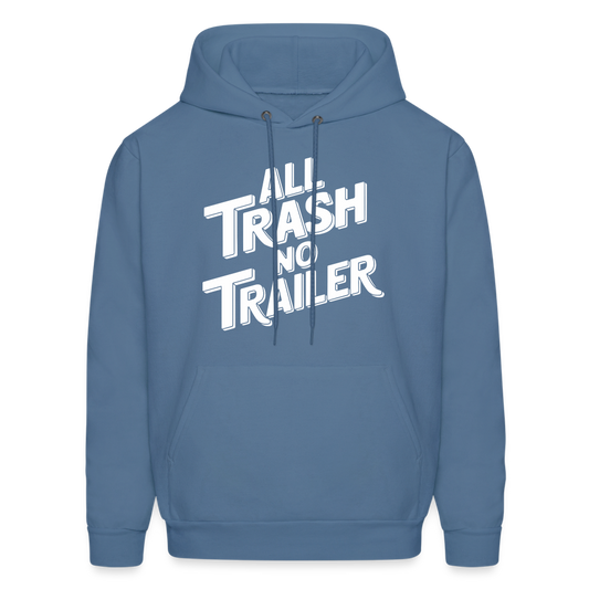 All Trash No Trailer Hoodie - denim blue