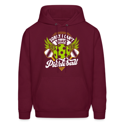 Sorry I can't I Have Pickleball Hoodie - burgundy