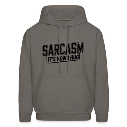 Sarcasm It's How I Hug Hoodie - asphalt gray