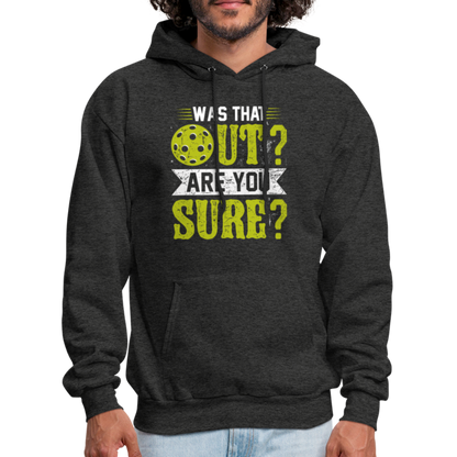 Was That Out Are You Sure (Pickleball) Hoodie - charcoal grey